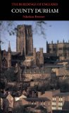 County Durham (Pevsner Architectural Guides: Buildings of England)