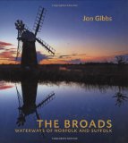 The Broads: Waterways of Norfolk and Suffolk