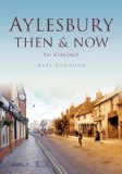 Aylesbury Then & Now (Then & Now (History Press))