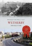 Wetherby: Through Time