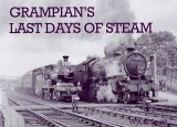Grampian's Last Days of Steam