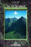 Walking on the Isle of Arran: Low Level Walks to High Mountain Routes: Complete Guide to Scotland in Miniature (Cicerone British Mountains)