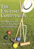 The English Companion: An Idiosyncratic A-Z of England and Englishness