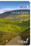 Lon Las Cymru: The Official Guide to the National Cycle Network Route 8 and 42 from Holyhead to Cardiff or Chepstow