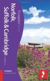 Norfolk, Suffolk & Cambridge Footprint Focus Guide (includes Essex & The Fens)