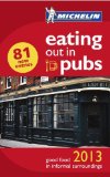 Eating out in Pubs 2013 (Michelin Pub Guide)