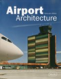Airport Architecture (Architecture in Focus)