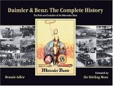 Daimler and Benz: The Complete History - The Birth and Evolution of the Mercedes-Benz (Hardcover)