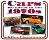 Cars We Loved in the 1970s
