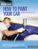 How to Paint Your Car: Revised & Updated (Motorbooks Workshop)