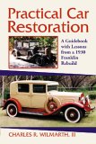 Practical Car Restoration: A Guidebook with Lessons from a 1930 Franklin Rebuild