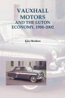 Vauxhall Motors and the Luton Economy, 1900-2002 (Bedfordshire Historical Record Society)