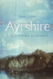 Ayrshire: Discovering a County