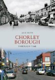 Chorley Borough Through Time [Paperback]