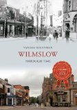 Wilmslow Through Time