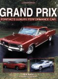 Grand Prix: Pontiac's Luxury Performance Car (Enthusiast's Reference)