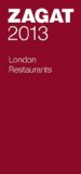 2013 London Restaurants (Zagat Survey: London Restaurants)