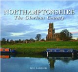 Northamptonshire The Glorious County