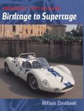 Birdcage to Supercage: Maserati Tipo 63, 64 and 65 - World Championship Rounds, SCCA Nationals, Professional West Coast and Nassau Speedweek (Hardcove