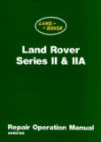 Land Rover Series II & IIA Repair Operation Manual