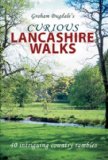 Curious Lancashire Walks: Forty Intriguing Country Rambles