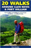 20 Walks Around Glen Nevis and Fort William