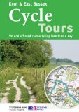 Kent & East Sussex Cycle Tours: On and Off-road Routes Taking Less Than a Day