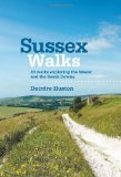 Sussex Walks: 20 Walks Exploring the Weald and the South Downs