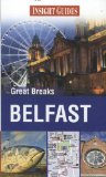 Insight Guides: Great Breaks Belfast (Insight Great Breaks)